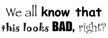 bad font for